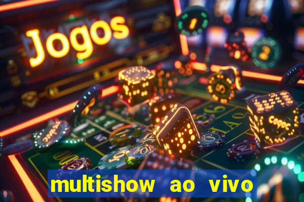 multishow ao vivo online gratis