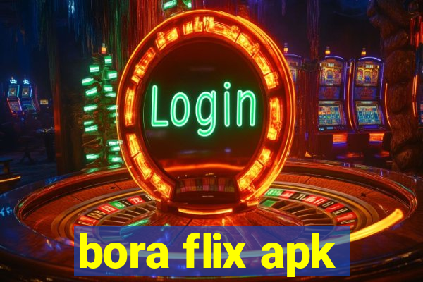 bora flix apk