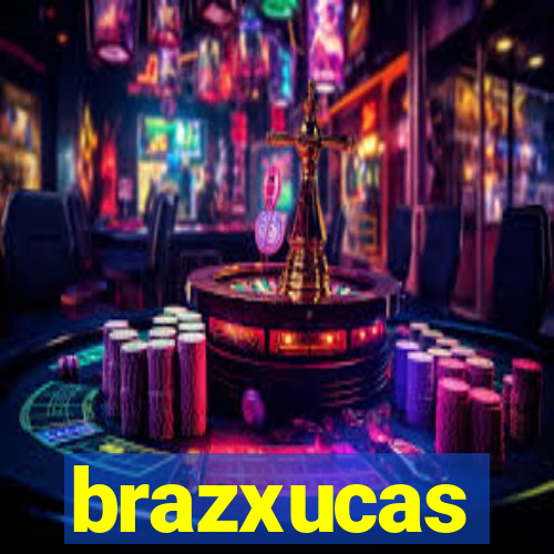 brazxucas