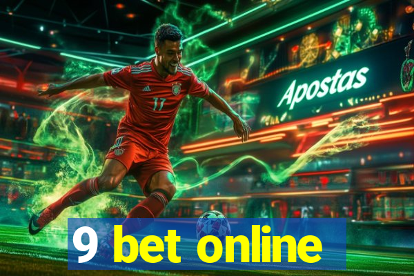 9 bet online