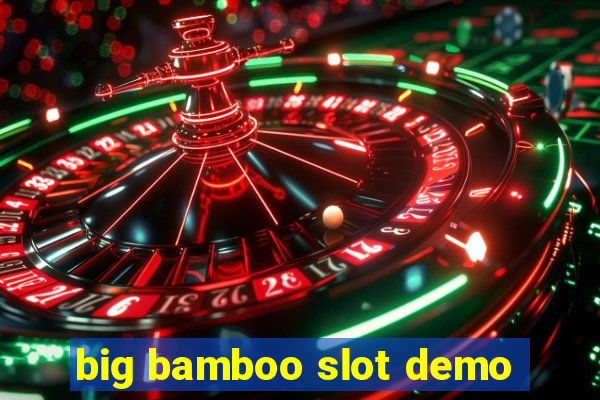 big bamboo slot demo