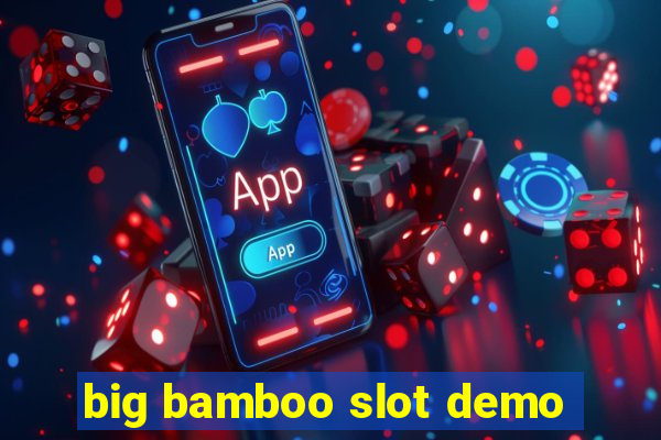 big bamboo slot demo