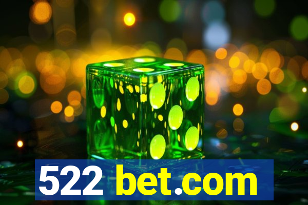 522 bet.com