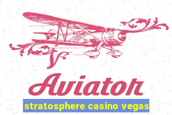 stratosphere casino vegas