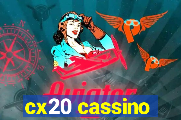 cx20 cassino