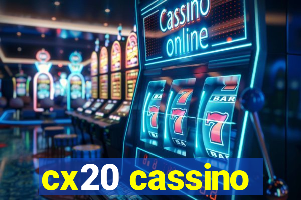 cx20 cassino