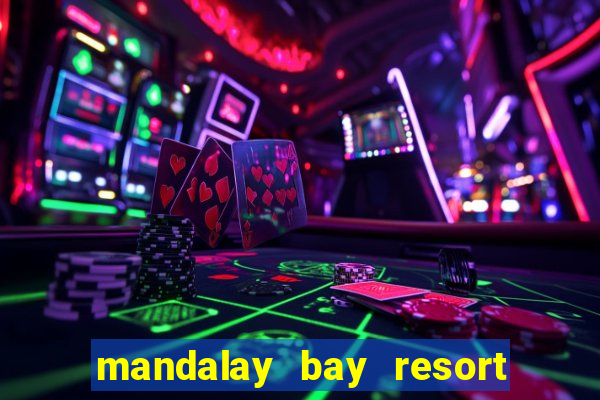 mandalay bay resort & casino