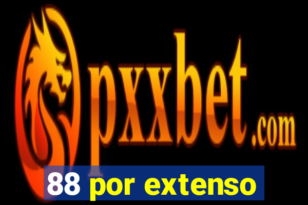 88 por extenso