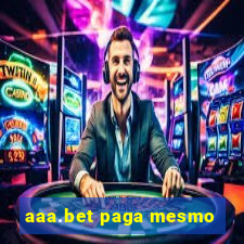 aaa.bet paga mesmo