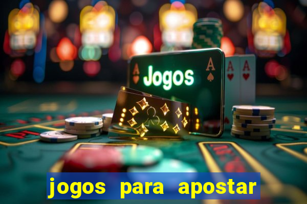 jogos para apostar hoje palpites