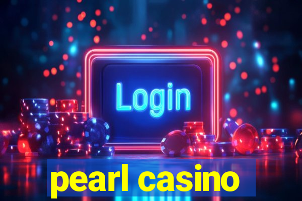 pearl casino