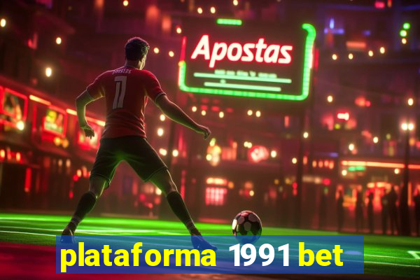 plataforma 1991 bet