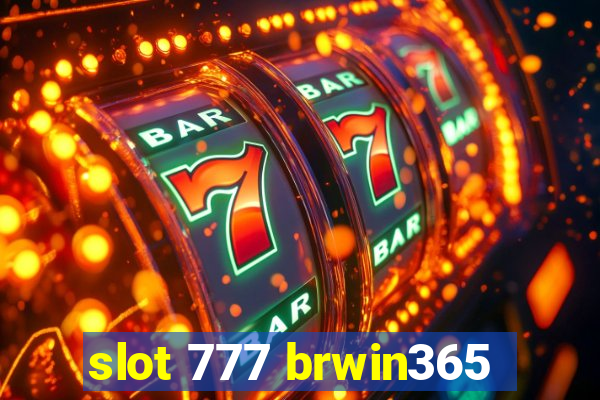 slot 777 brwin365