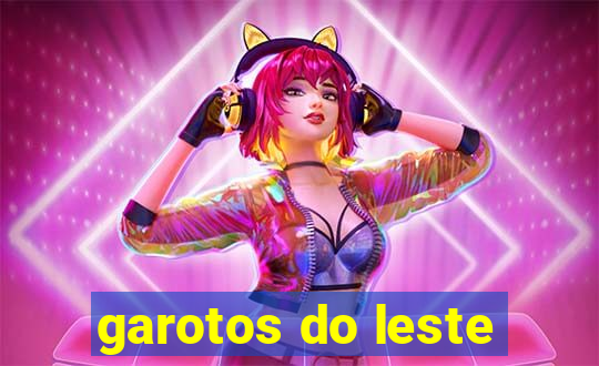 garotos do leste