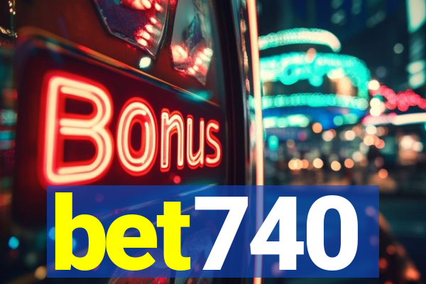 bet740