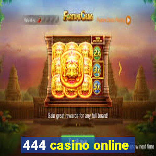 444 casino online