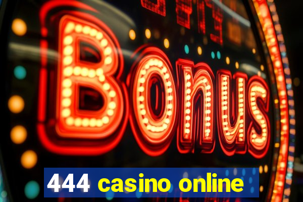 444 casino online