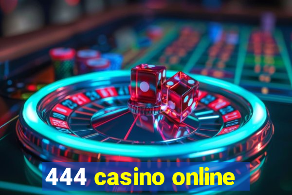 444 casino online