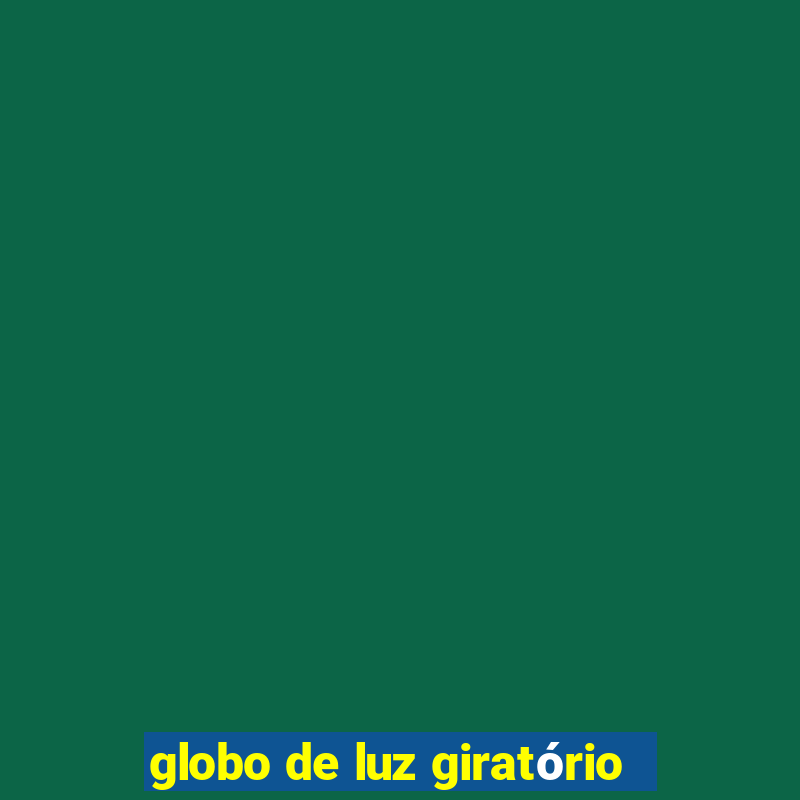 globo de luz giratório