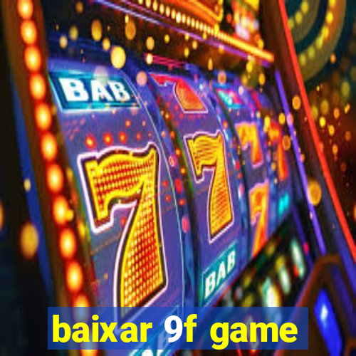 baixar 9f game