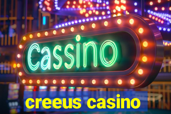 creeus casino