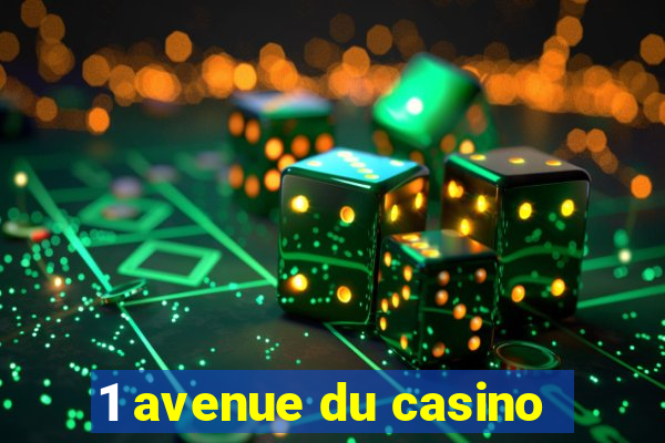 1 avenue du casino