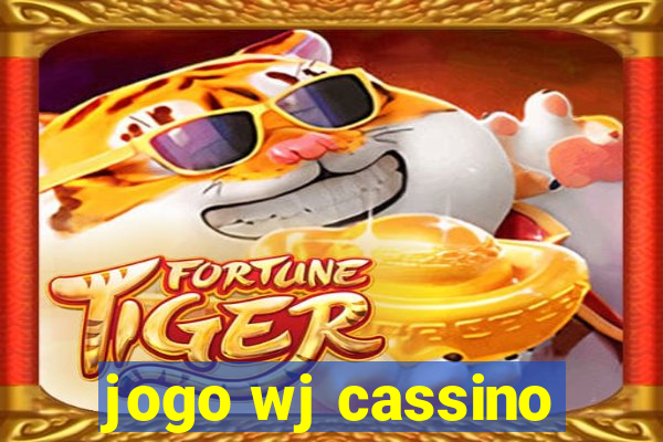 jogo wj cassino