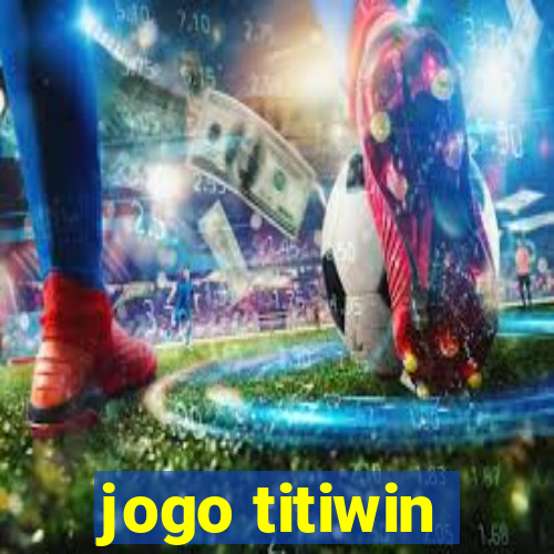 jogo titiwin