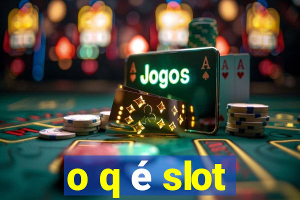 o q é slot