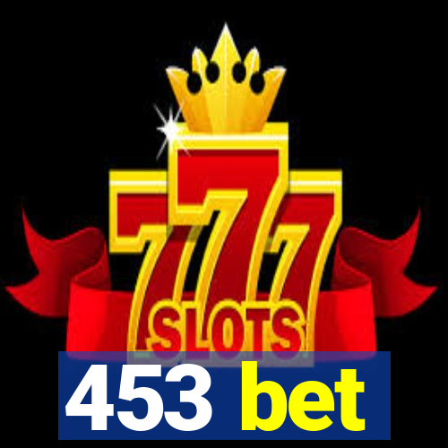 453 bet