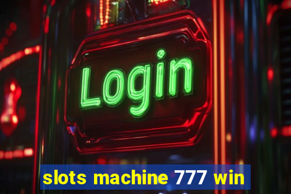 slots machine 777 win