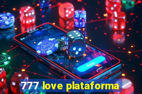 777 love plataforma