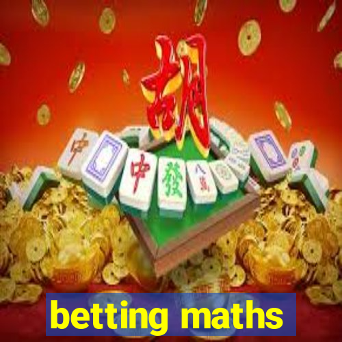 betting maths