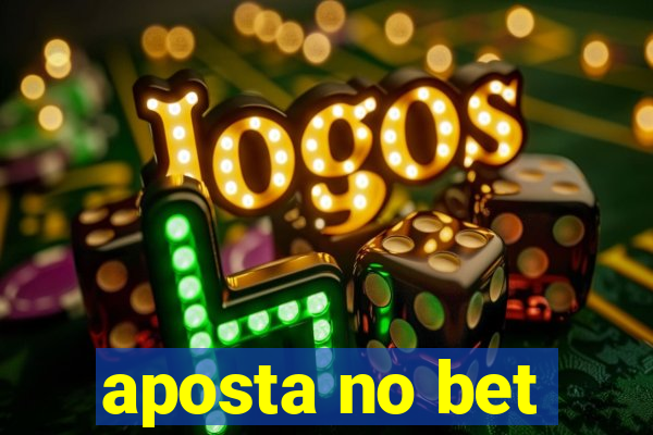 aposta no bet