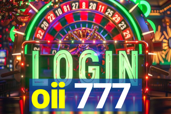 oii 777