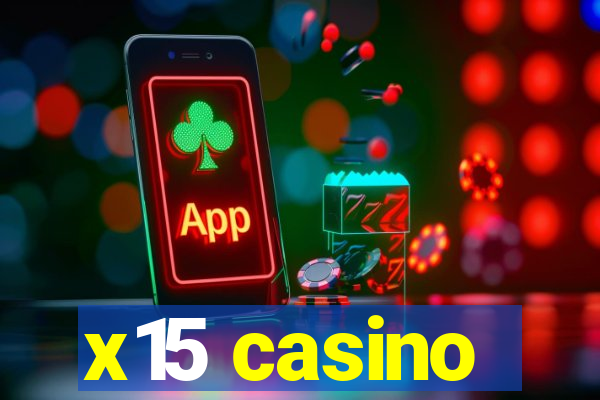 x15 casino