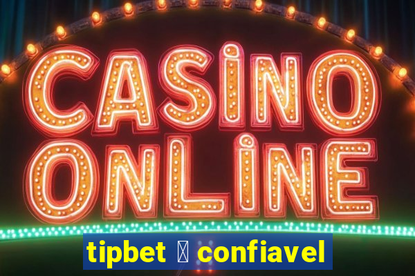 tipbet 茅 confiavel