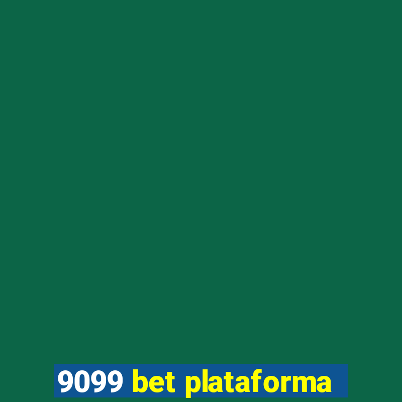 9099 bet plataforma