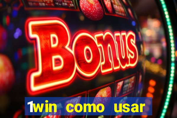 1win como usar bono de casino