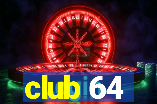 club 64