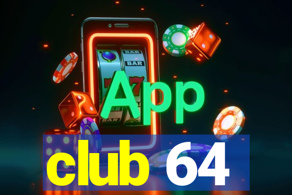 club 64