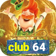 club 64