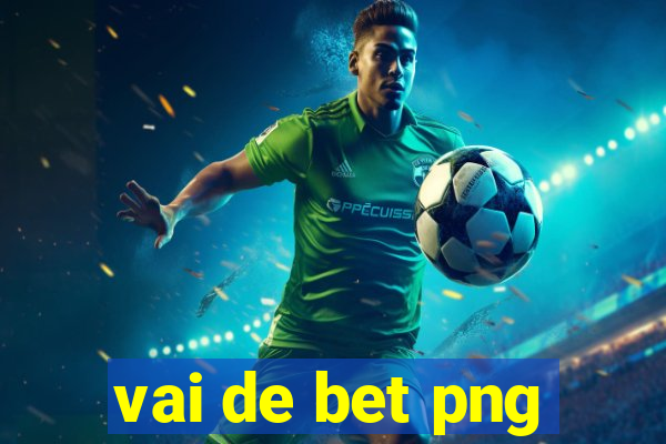 vai de bet png