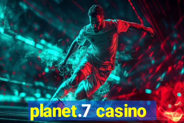 planet.7 casino