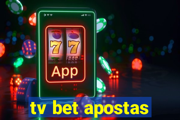 tv bet apostas