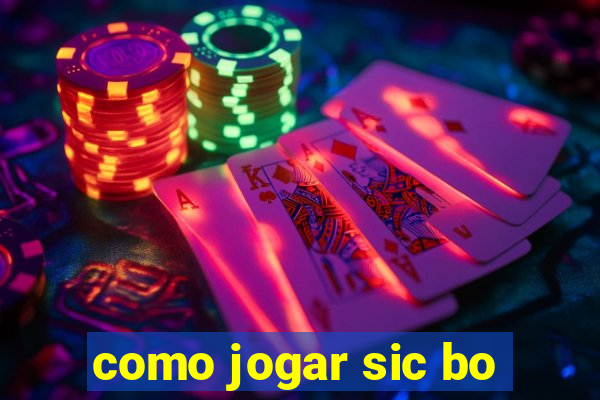 como jogar sic bo