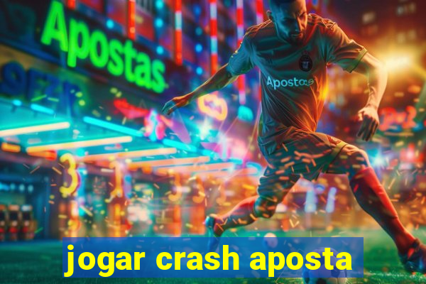 jogar crash aposta