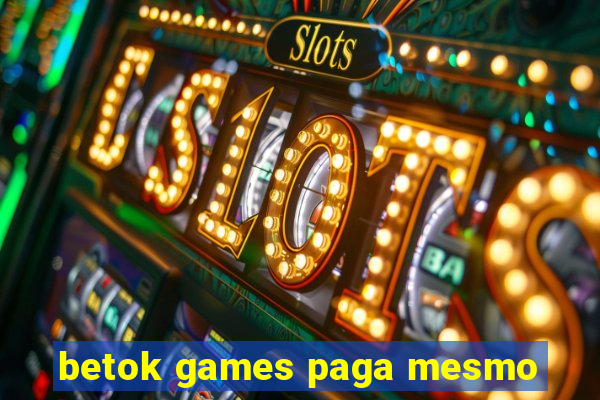 betok games paga mesmo