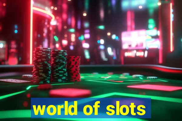 world of slots