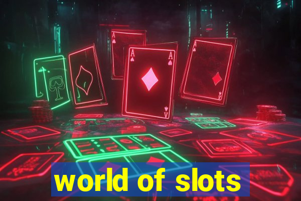 world of slots